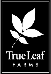 TRUE LEAF FARMS