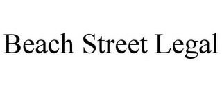 BEACH STREET LEGAL