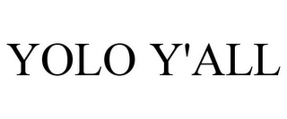 YOLO Y'ALL