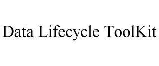 DATA LIFECYCLE TOOLKIT