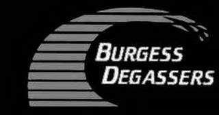 BURGESS DEGASSERS