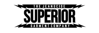 THE JEANOCIDE SUPERIOR GARMENT COMPANY