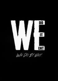 WE DO IT ENT