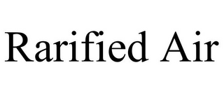 RARIFIED AIR