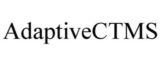 ADAPTIVECTMS