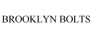 BROOKLYN BOLTS