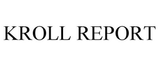 KROLL REPORT