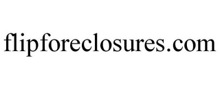 FLIPFORECLOSURES.COM