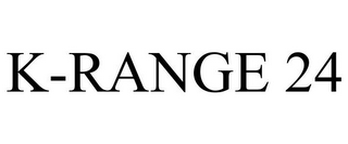 K-RANGE 24