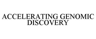 ACCELERATING GENOMIC DISCOVERY