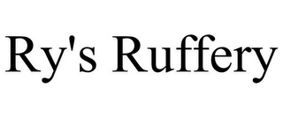 RY'S RUFFERY