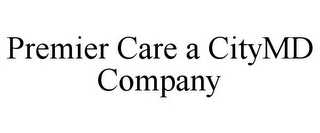 PREMIER CARE A CITYMD COMPANY