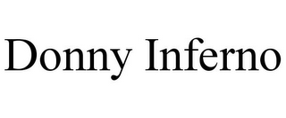 DONNY INFERNO