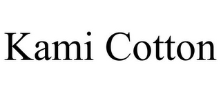 KAMI COTTON