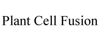 PLANT CELL FUSION