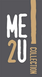 ME2U COLLECTION