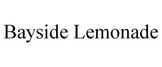 BAYSIDE LEMONADE