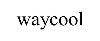 WAYCOOL