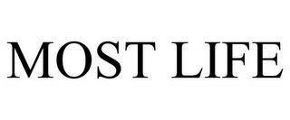 MOST LIFE