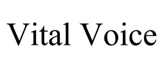 VITAL VOICE