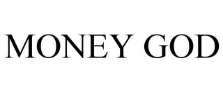MONEY GOD
