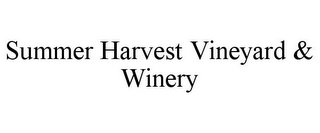 SUMMER HARVEST VINEYARD & WINERY