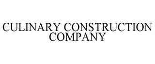 CULINARY CONSTRUCTION COMPANY