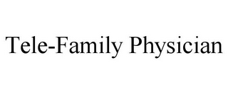 TELE-FAMILY PHYSICIAN