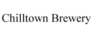 CHILLTOWN BREWERY