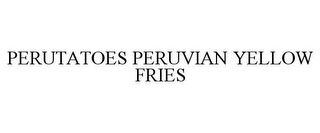 PERUTATOES PERUVIAN YELLOW FRIES