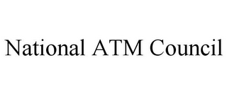 NATIONAL ATM COUNCIL