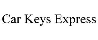 CAR KEYS EXPRESS