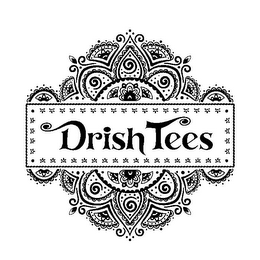 DRISH TEES