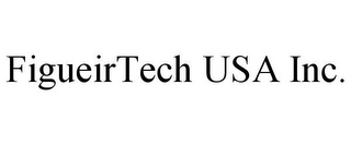 FIGUEIRTECH USA INC.