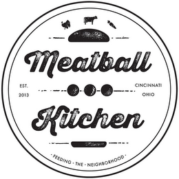 MEATBALL KITCHEN EST. 2013 CINCINNATI OHIO FEEDING THE NEIGHBORHOOD