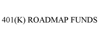 401(K) ROADMAP FUNDS