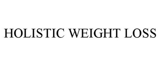 HOLISTIC WEIGHT LOSS