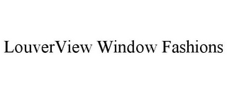 LOUVERVIEW WINDOW FASHIONS