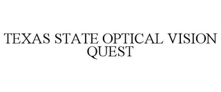 TEXAS STATE OPTICAL VISION QUEST