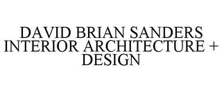 DAVID BRIAN SANDERS INTERIOR ARCHITECTURE + DESIGN