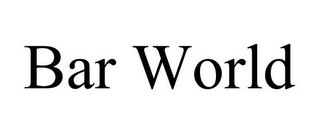 BAR WORLD