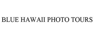 BLUE HAWAII PHOTO TOURS