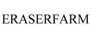 ERASERFARM