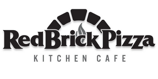 RED BRICK PIZZA KITCHEN CAFE