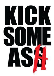 KICK SOME ASH