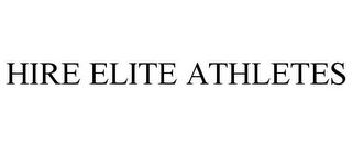 HIRE ELITE ATHLETES