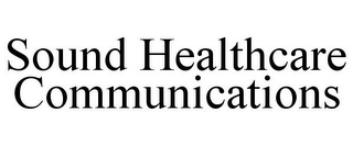 SOUND HEALTHCARE COMMUNICATIONS