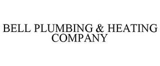 BELL PLUMBING & HEATING COMPANY