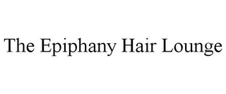 THE EPIPHANY HAIR LOUNGE