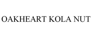 OAKHEART KOLA NUT